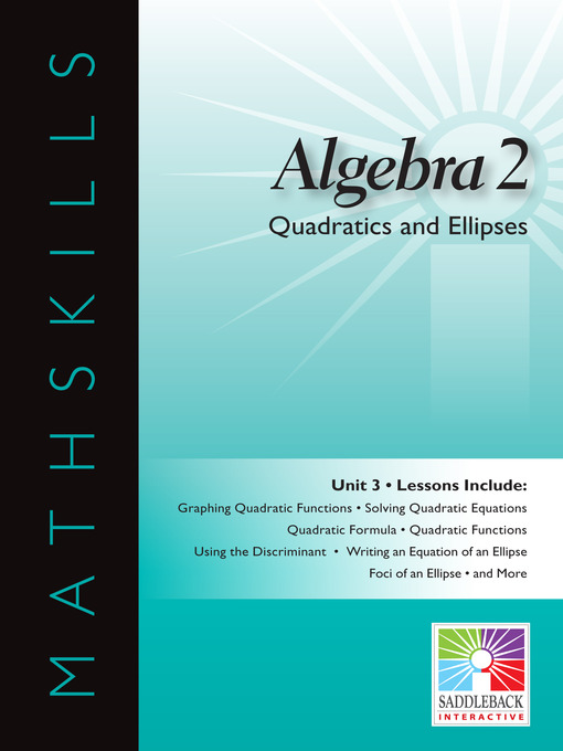Title details for Algebra 2: Quadratics and Ellipses by Saddleback Educational Publishing - Wait list